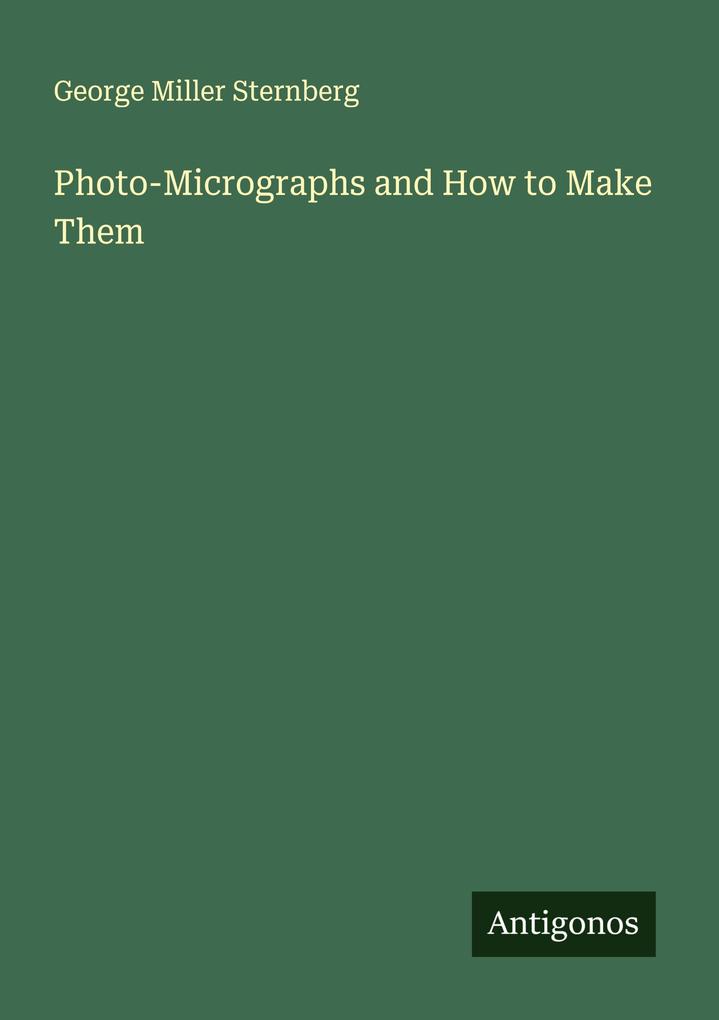 Photo-Micrographs and How to Make Them