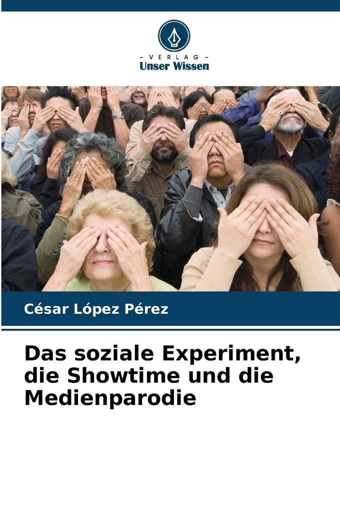 Das soziale Experiment die Showtime und die Medienparodie