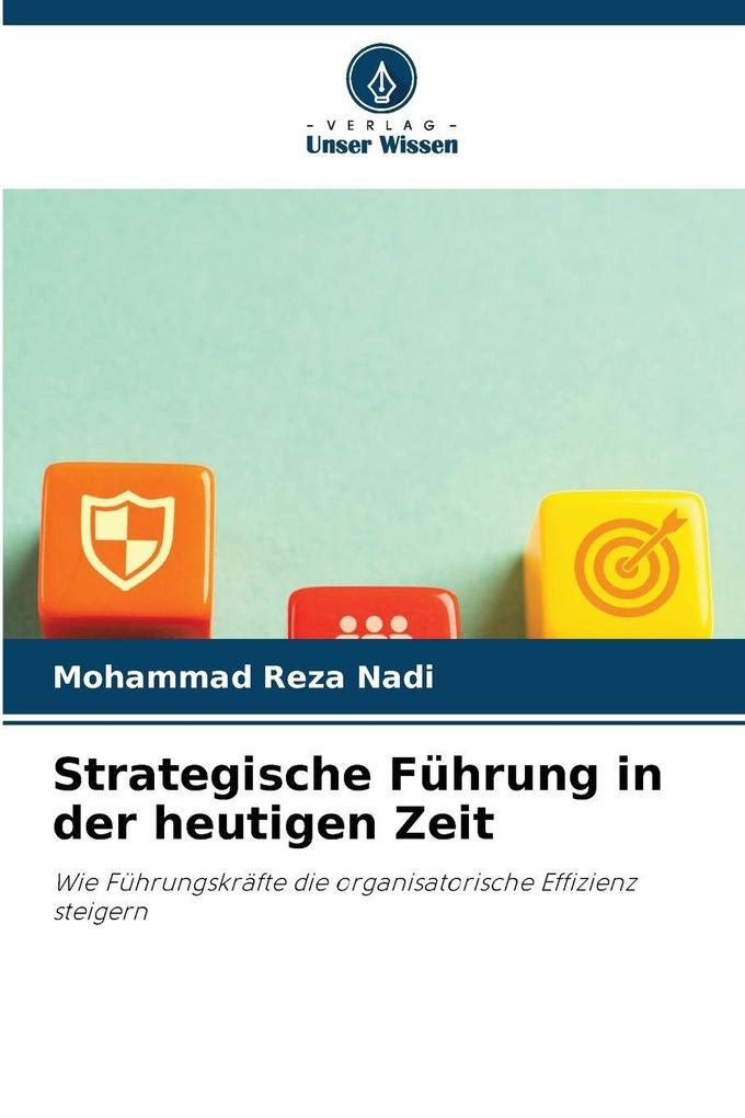 Strategische Führung in der heutigen Zeit