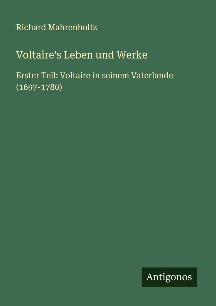 Voltaire's Leben und Werke