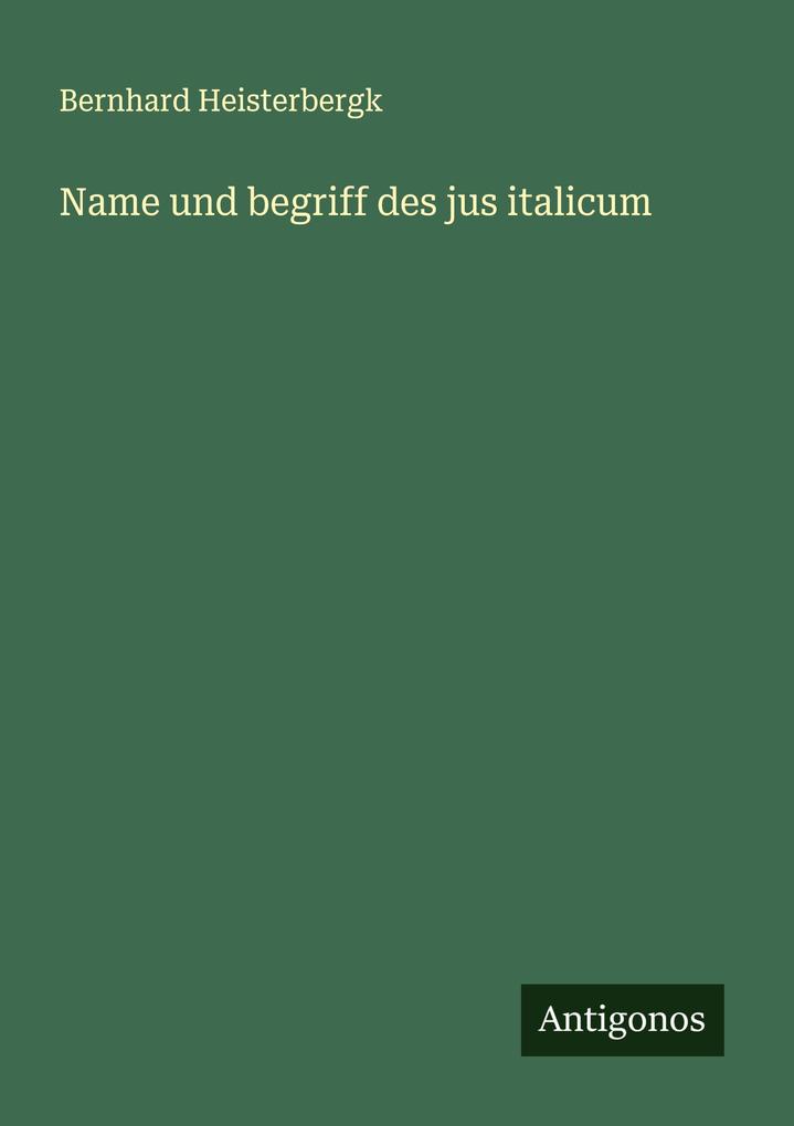 Name und begriff des jus italicum