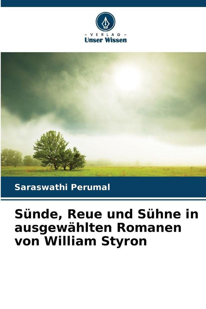 Sünde Reue und Sühne in ausgewählten Romanen von William Styron