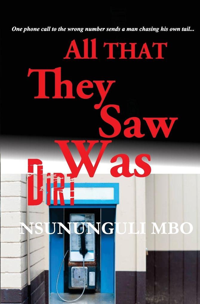 All That They Saw Was Dirt