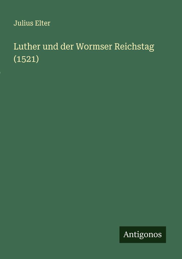 Luther und der Wormser Reichstag (1521)