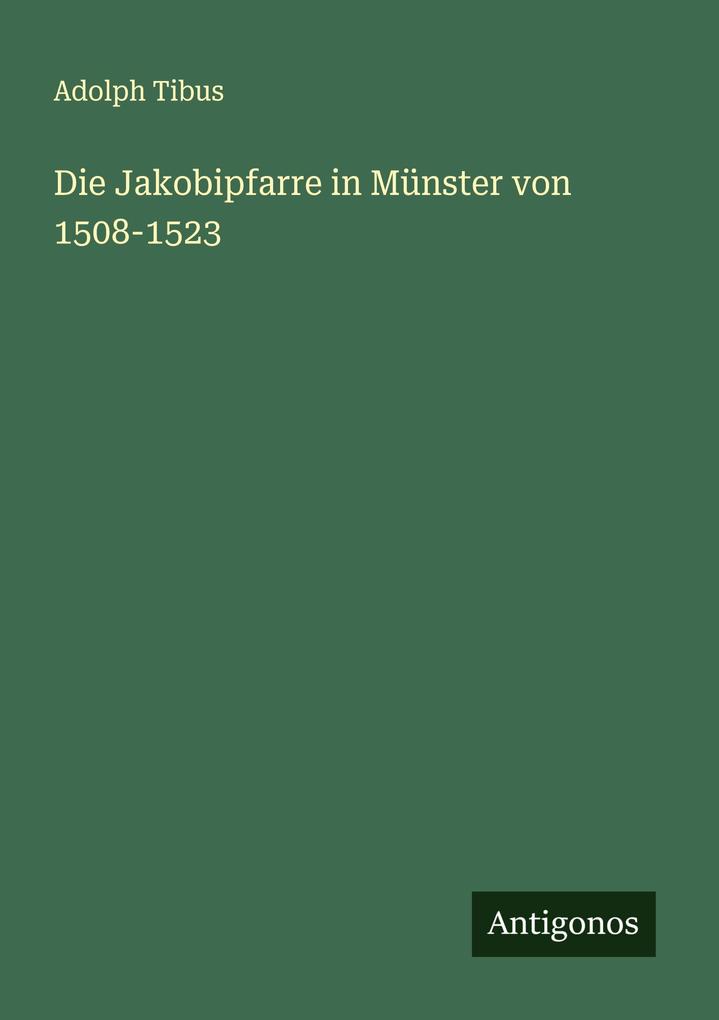 Die Jakobipfarre in Münster von 1508-1523