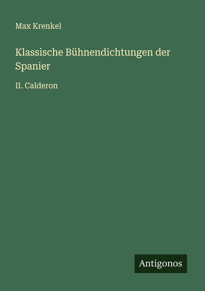 Klassische Bühnendichtungen der Spanier