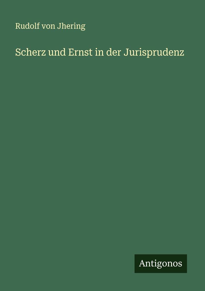 Scherz und Ernst in der Jurisprudenz
