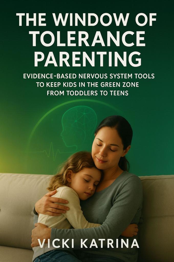 The Window of Tolerance Parenting