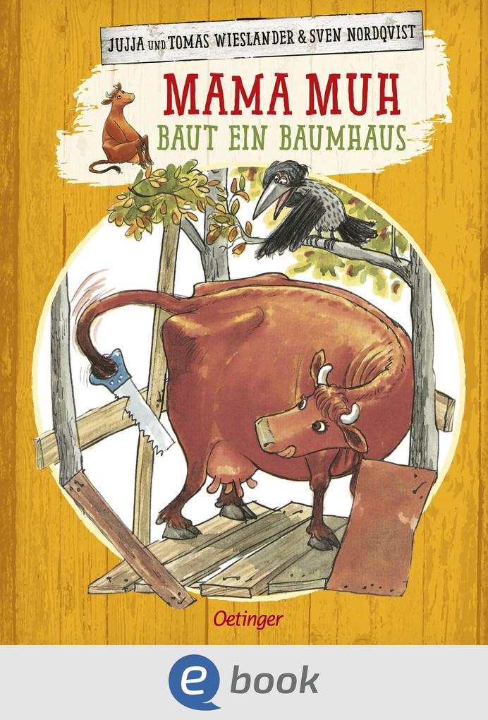 Mama Muh baut ein Baumhaus