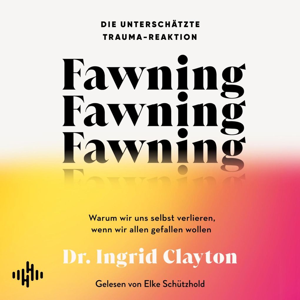 Fawning die unterschätzte Trauma-Reaktion