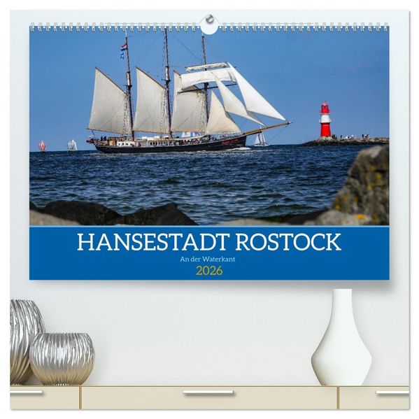 Hansestadt Rostock (hochwertiger Premium Wandkalender 2026 DIN A2 quer) Kunstdruck in Hochglanz