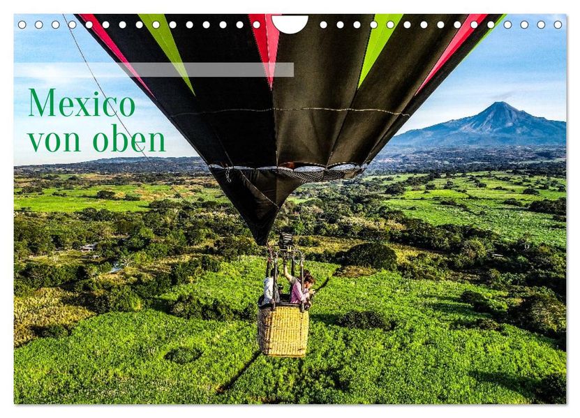 Mexico von oben (Wandkalender 2026 DIN A4 quer) CALVENDO Monatskalender