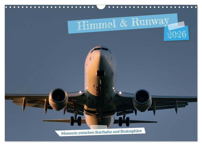Himmel & Runway (Wandkalender 2026 DIN A3 quer) CALVENDO Monatskalender