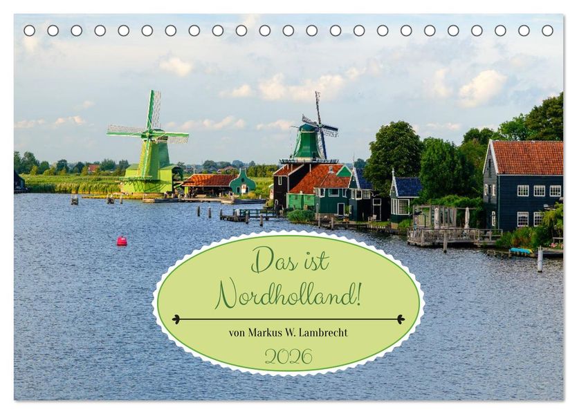 Das ist Nordholland! Querformat (Tischkalender 2026 DIN A5 quer) CALVENDO Monatskalender