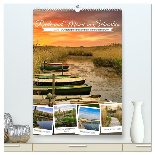 Riede und Moore in Schwaben (hochwertiger Premium Wandkalender 2026 DIN A2 hoch) Kunstdruck in Hochglanz