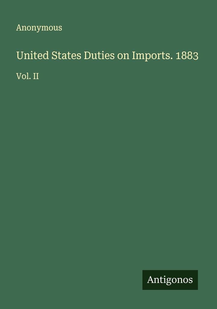 United States Duties on Imports. 1883