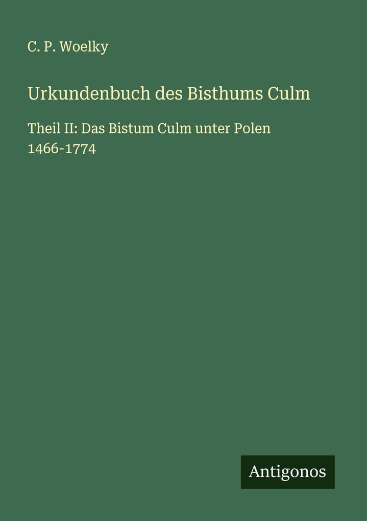 Urkundenbuch des Bisthums Culm