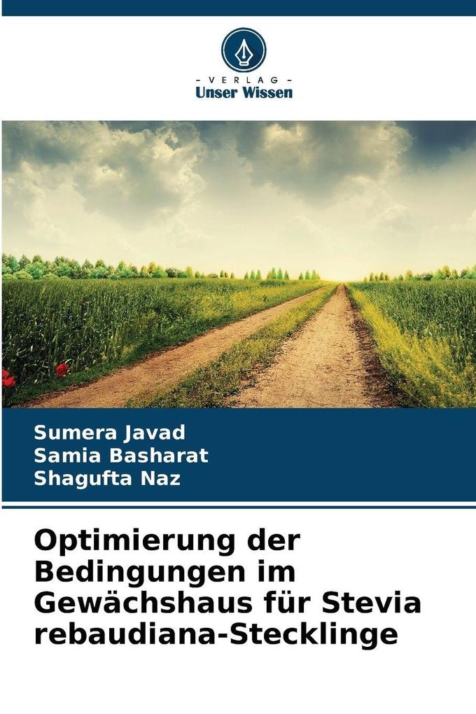 Optimierung der Bedingungen im Gewächshaus für Stevia rebaudiana-Stecklinge
