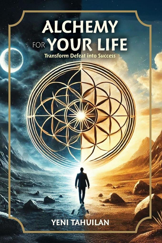 ALCHEMY FOR YOUR LIFE