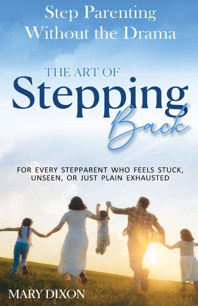 Step-Parenting Without The Drama