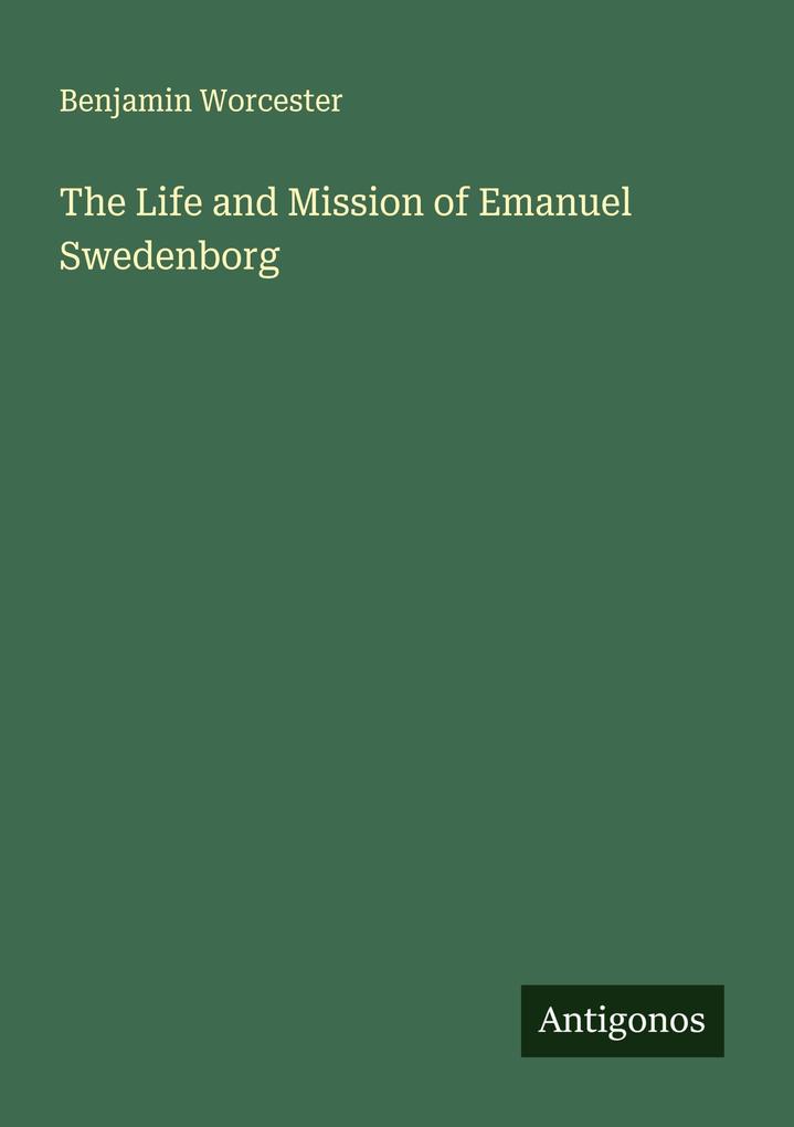 The Life and Mission of Emanuel Swedenborg