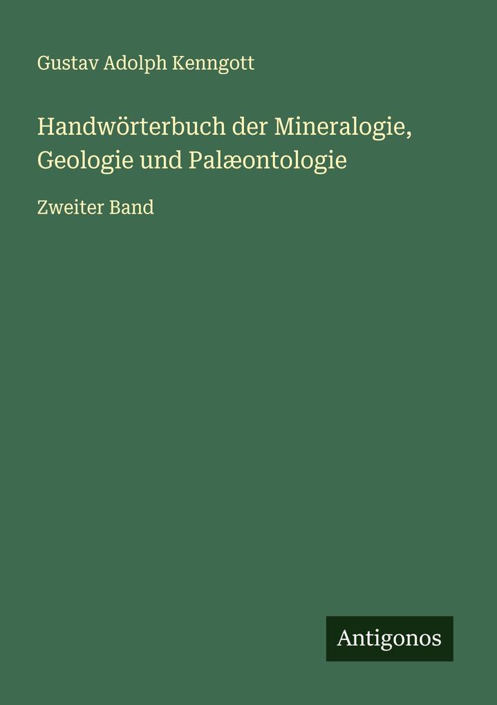 Handwörterbuch der Mineralogie Geologie und Palæontologie