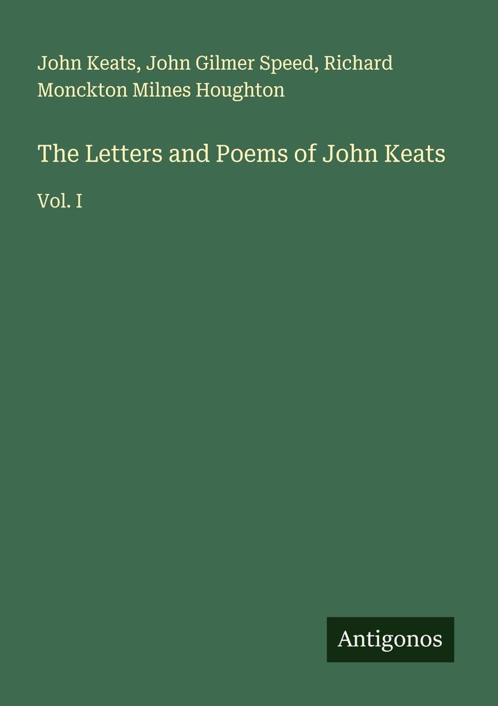 The Letters and Poems of John Keats