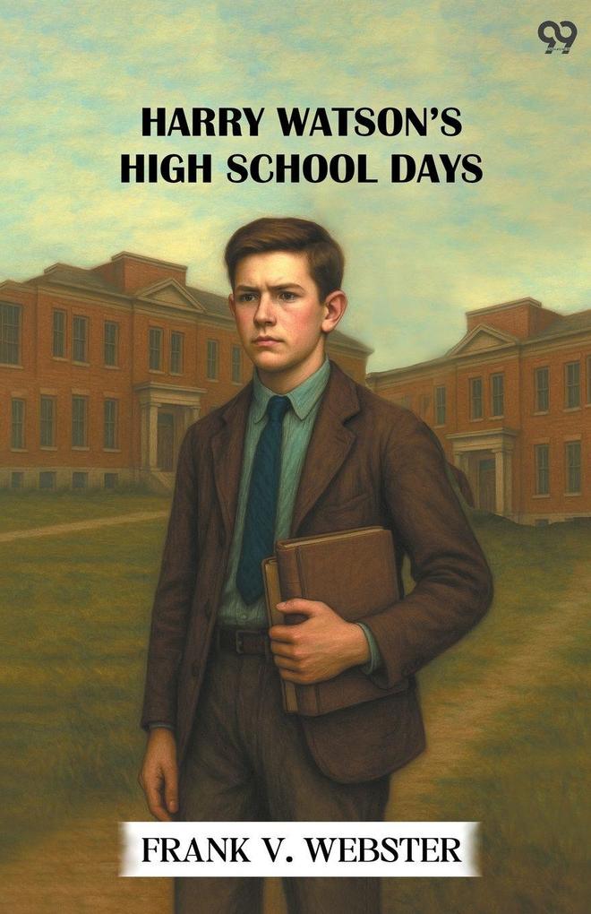 Harry Watson's High School Days