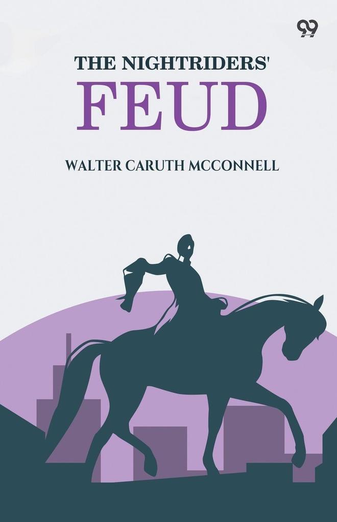 The Nightriders' Feud