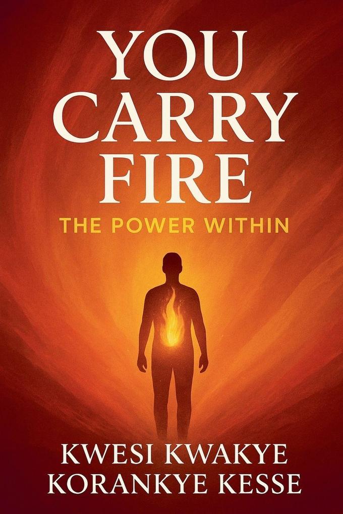 You Carry Fire