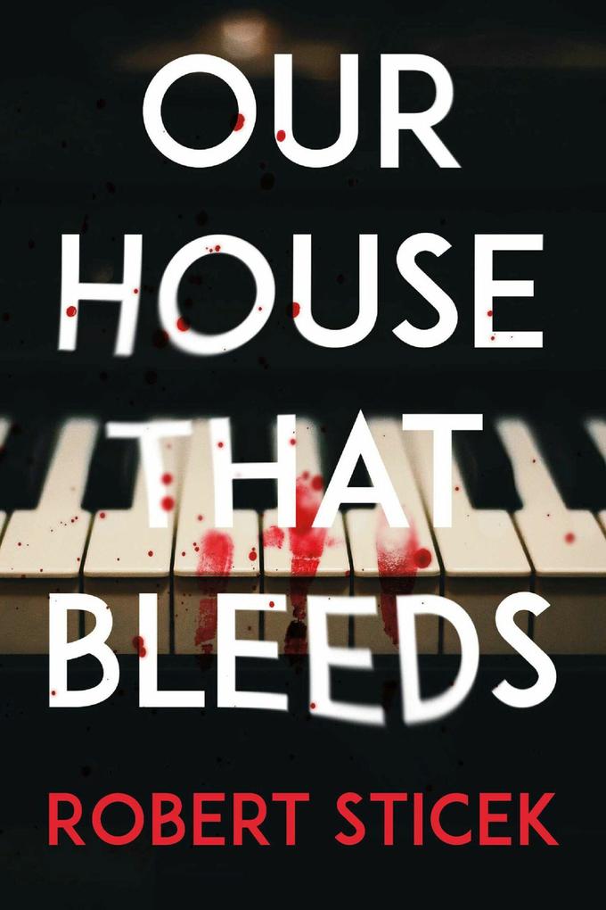Our House That Bleeds