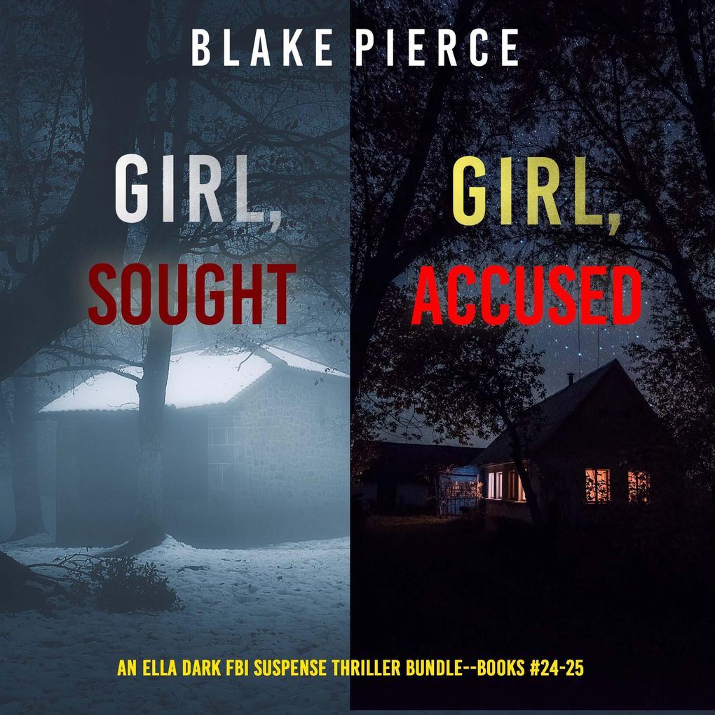 An Ella Dark FBI Suspense Thriller Bundle: Girl Sought (#24) and Girl Accused (#25)