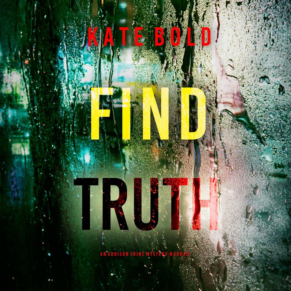 Find Truth (An Addison Shine FBI Suspense ThrillerBook 11)