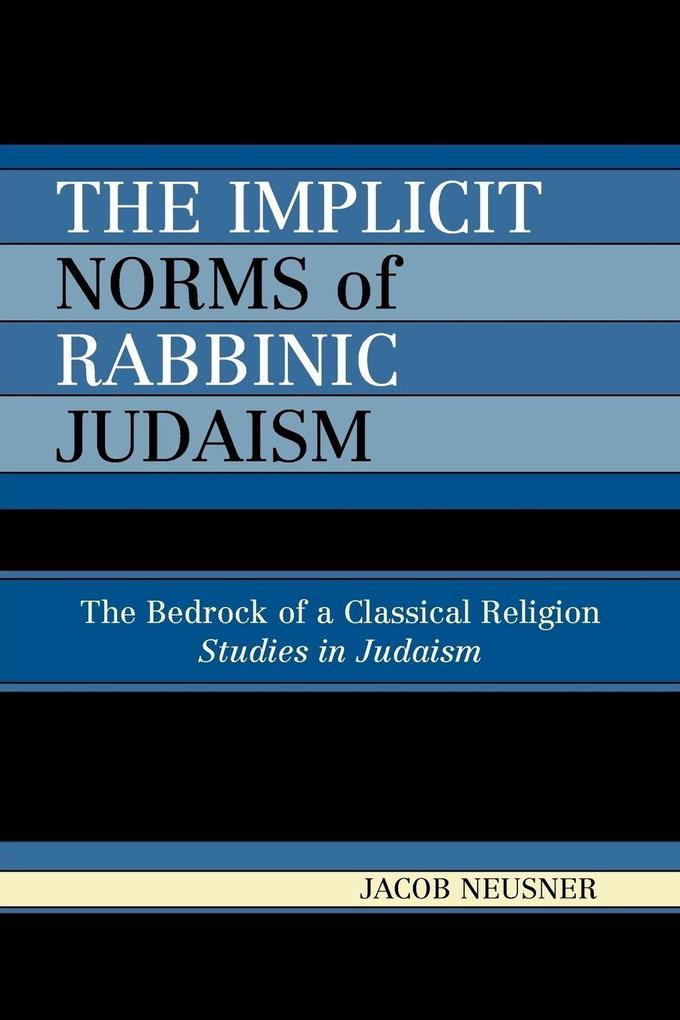 Implicit Norms of Rabbinic Judaism
