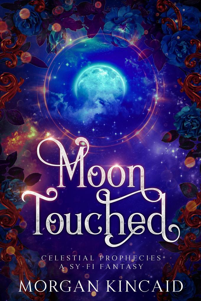 Moon Touched (Celestial Prophecies #1)
