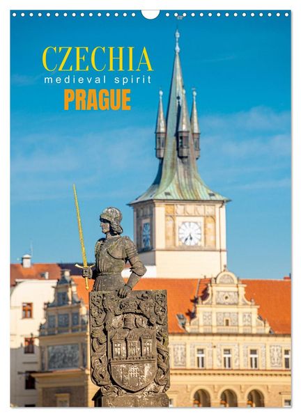 Czechia Prague - Medieval Spirit (Wall Calendar 2026 DIN A3 portrait) CALVENDO 12 Month Wall Calendar