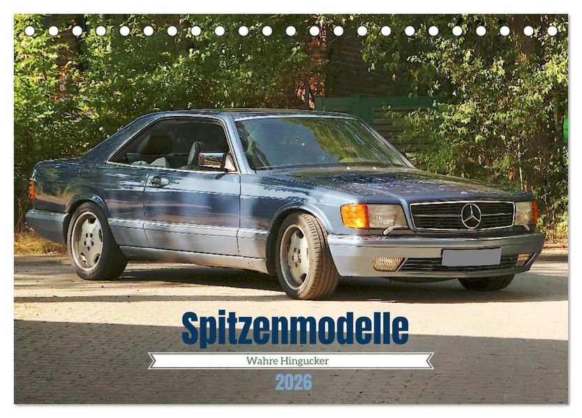 Spitzenmodelle - Wahre Hingucker (Tischkalender 2026 DIN A5 quer) CALVENDO Monatskalender