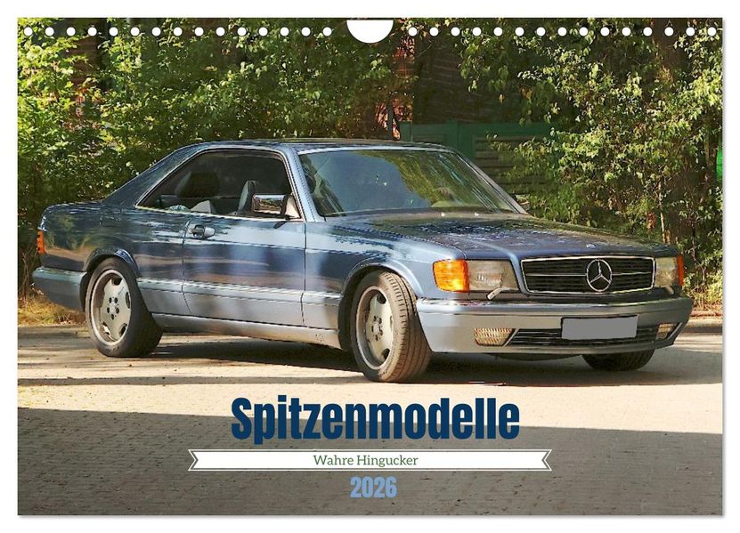 Spitzenmodelle - Wahre Hingucker (Wandkalender 2026 DIN A4 quer) CALVENDO Monatskalender