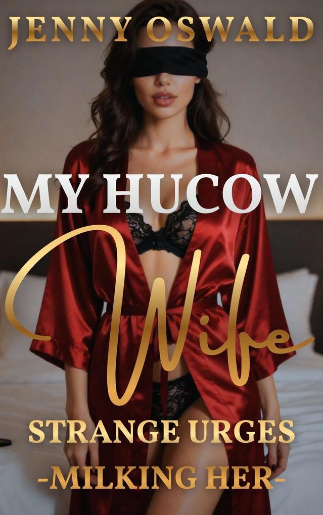 My Hucow Wife - Strange Urges - Milking Her