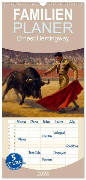 Familienplaner 2026 - Ernest Hemingway mit 5 Spalten (Wandkalender 21 x 45 cm) CALVENDO