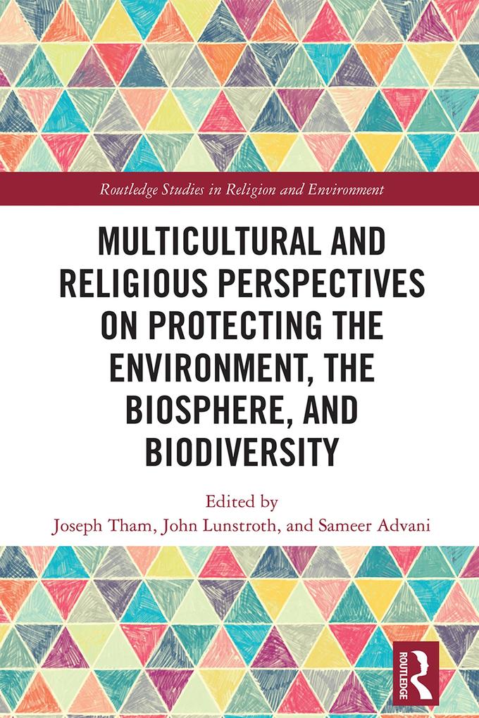 Multicultural and Religious Perspectives on Protecting the Environment the Biosphere and Biodiversity