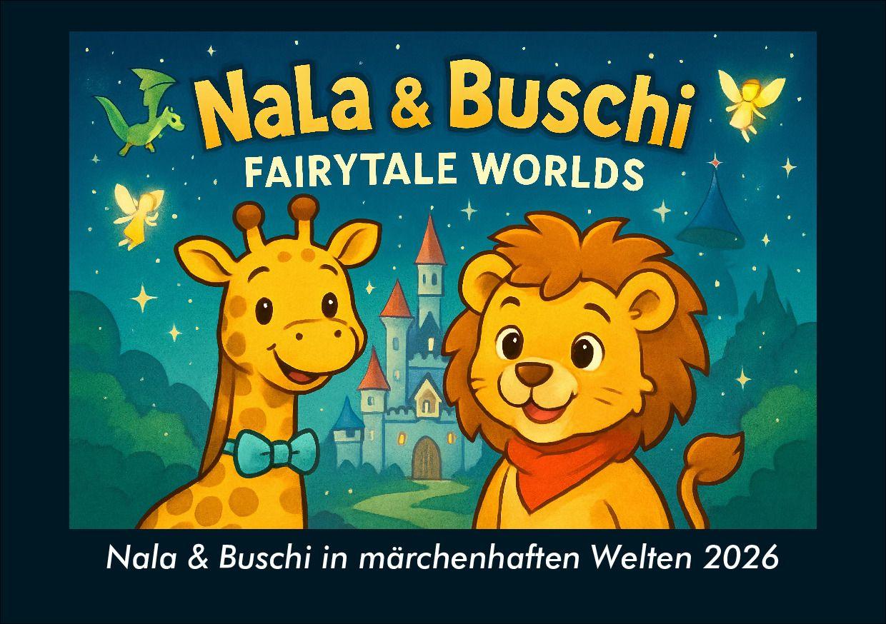 Nala & Buschi in märchenhaften Welten 2026 Fotokalender DIN A5