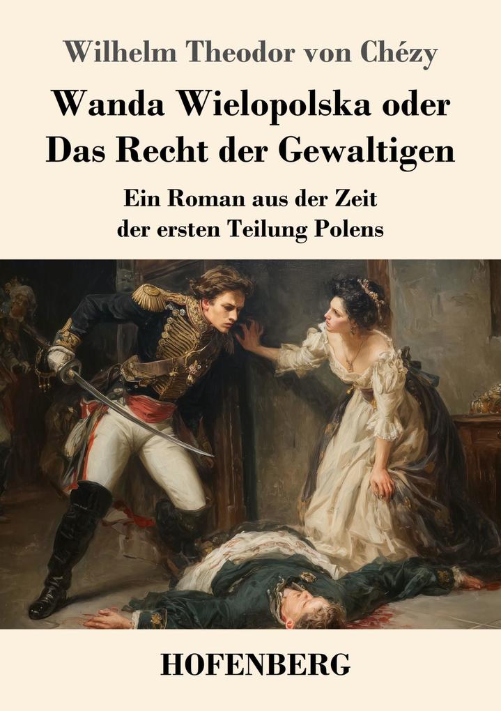 Wanda Wielopolska oder Das Recht der Gewaltigen