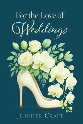 For the Love of Weddings