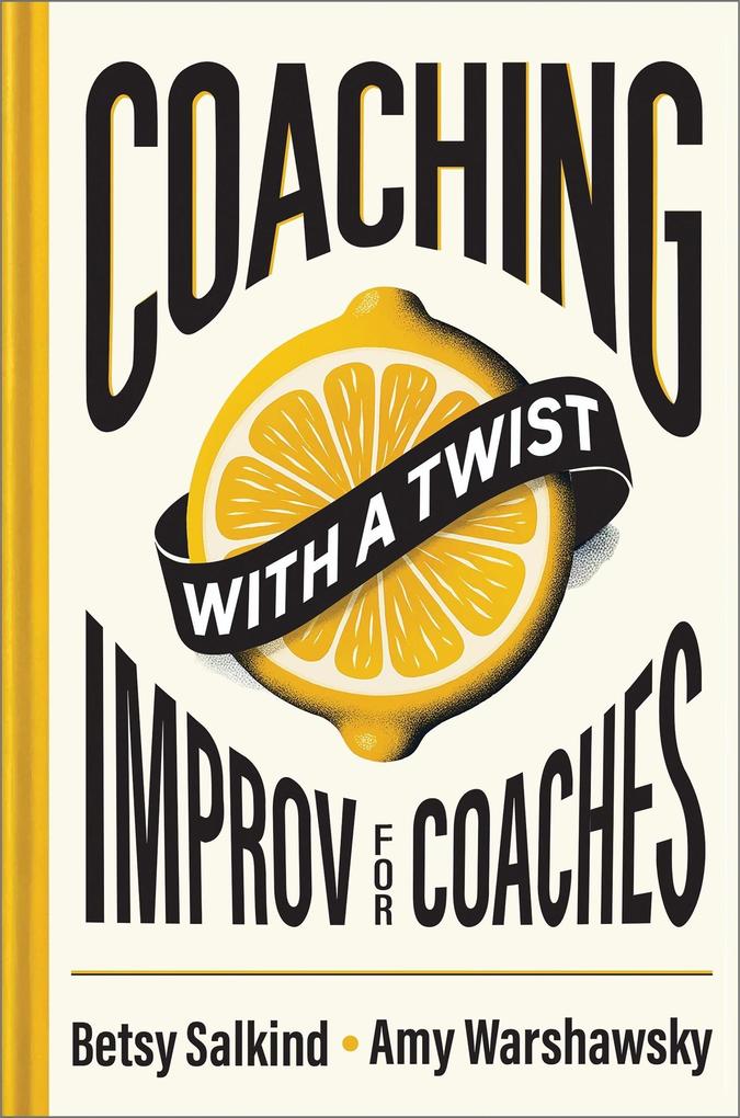 Coaching with a Twist: Improv for Coaches