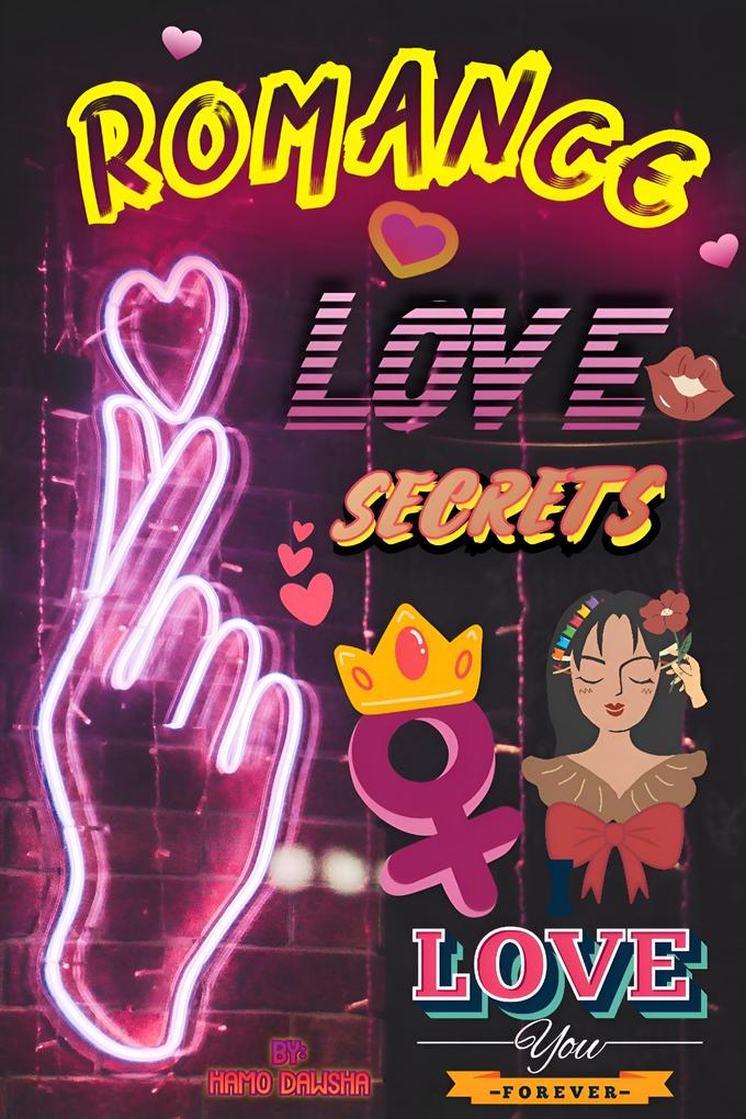 Romance Love Secrets (stable Life & Eternal Happiness)