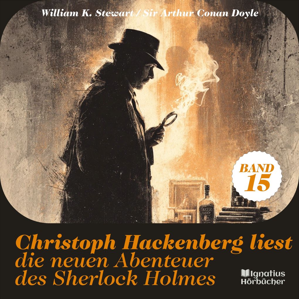 Christoph Hackenberg liest die neuen Abenteuer des Sherlock Holmes (Band 15)
