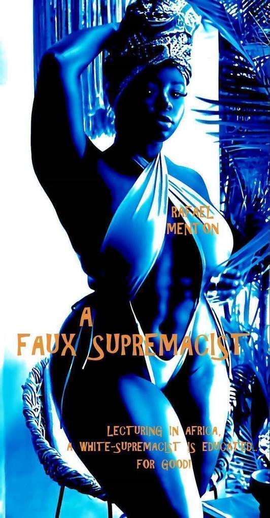 A Faux Supremacist