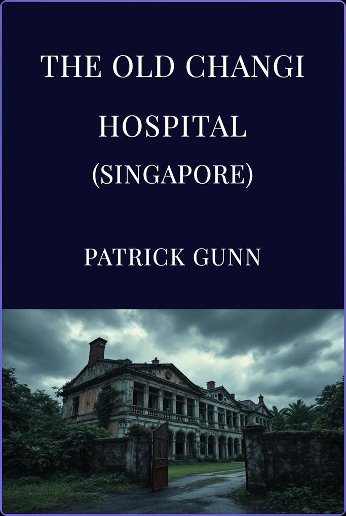 The Old Changi Hospital (Singapore)