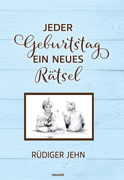 Jeder Geburtstag ein neues Rätsel